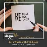 Lunch and Learn - Zero Waste with Phil Black