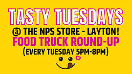 June 4th - TASTY TUESDAYS @ Nps Store (Layton)