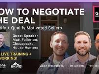 How To Negotiate The Deal: Identify + Qualify Motivated Sellers