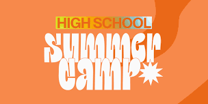 HIGH SCHOOL SUMMER CAMP