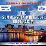 The Summersota White Out Boat Party