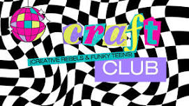 CRAFT Club for Teens!