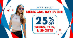 Memorial Day Event: 25% Off All Tanks, Tees, & Shorts!