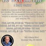 Be Well for Life — a FREE health seminar