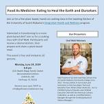 Food As Medicine: Eating to Heal the Earth and Ourselves