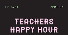 Teachers Happy Hour