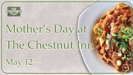 Mother's Day at The Chestnut Inn