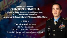 Lecture and Discussion with Retired Staff Sergeant Clinton Romesha, a Medal of Honor Recipient