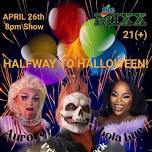 Halfway To Halloween! April 26th