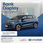 Hyundai CUSTIN Display at Producers Bank Rosario, La Union