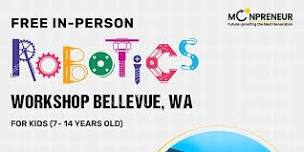 In-Person Free Robotics Workshop For Kids At Bellevue, WA (7-14 Yrs)