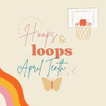 Hoops and Loops