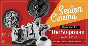 Senior Cinema & Social Coffee Hour: The Stepmom