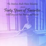 MSDE's 2024 Annual Recital: Forty Years of Favorites!