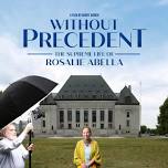 Without Precedent: The Supreme Life of Rosalie Abella