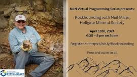 MLN Virtual Programming Series presents: Rockhounding with Neil Maier, Hellgate Mineral Society