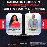 GRIEF AND TRAUMA SERMINAR