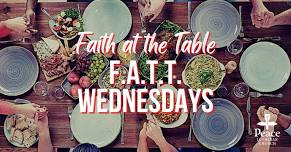 Faith At The Table – FATT Wednesday – Fall 2023