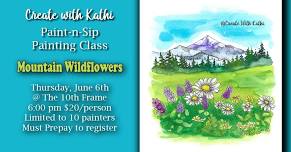 Paint and Sip Class - Mountain Wildflowers