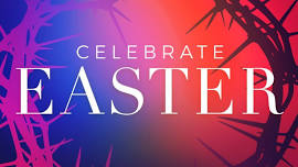 CELEBRATE EASTER WITH US!