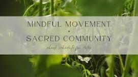 Mindful Movement + Sacred Community