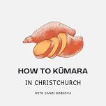 How to Kūmara in Christchurch