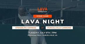 Purcellville Cannons Home Game- LAVA NIGHT