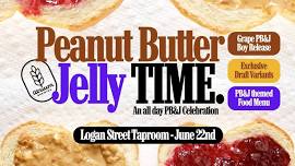 Peanut Butter Jelly TIME. @ Logan Street