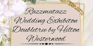 Razzmatazz Wedding Exhibition - Westerwood