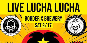 Live Pro Wrestling at Border X Brewing (TIX at DOOR)