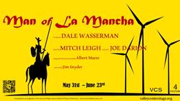 Man of La Mancha, at Valley Center Stage