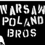 Warsaw Poland Bros.