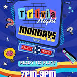 Monday: TRIVIA NIGHT with Chatt Trivia!