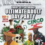 1st Saturday Ultimate Adult Day Party