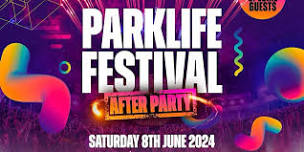 Parklife Festival - After Concert Party