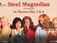 STEEL MAGNOLIAS MOVIE & DINNER