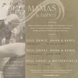 Soul Dance, Mama & Babes