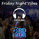 Friday Night Vibes with DJ Catalina