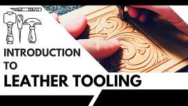 Introduction to Leather Tooling