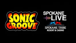 SONIC GROOVE at SPOKANE LIVE!