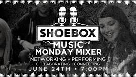 Shoebox Music Monday Mixer: June 24th