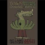 Unring the Bell/Garbage Masher/The Creachies - No Land Beyond