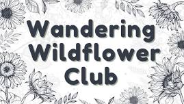 Wandering Wildflower Club