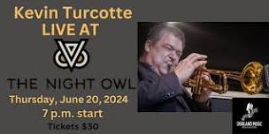 LIVE MUSIC with Kevin Turcotte hosted by Dorland Music & The Night Owl