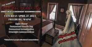 Overnight Paranormal Investigation at The Admiral Peary Inn