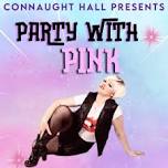 Party With Pink - Pink Tribute Night