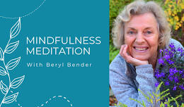 Mindfulness Meditation with Beryl Bender