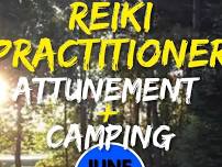 Reiki Practitioner Attunement and Camping with Lynn Battle