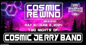 2024- Cosmic Rewind Weekend w/ Cosmic Jerry at The Great Divide Campground