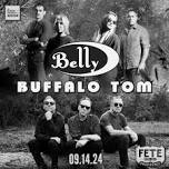 Belly & Buffalo Tom